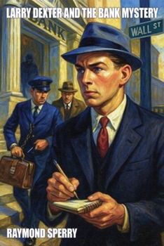 Paperback Larry Dexter and the Bank Mystery Book