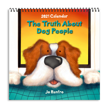 Calendar Blue Mountain Arts 2021 Calendar "the Truth about Dog People" 7.5 X 7.5 In.--12-Month Hanging Wall Calendar by Jo Renfro--Perfect Christmas, New Year, Book