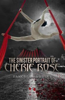 Paperback The Sinister Portrait of Cherie Rose Book