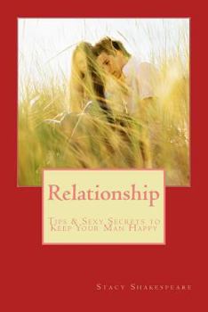 Paperback Relationship: Tips & Sexy Secrets to Keep Your Man Happy Book