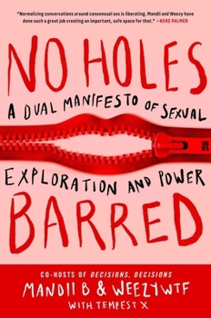 Hardcover No Holes Barred: A Dual Manifesto of Sexual Exploration and Power Book