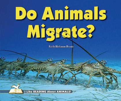 Do Animals Migrate? - Book  of the I Like Reading About Animals!