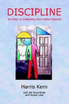 Hardcover Discipline: Six Steps to Unleashing Your Hidden Potential Book