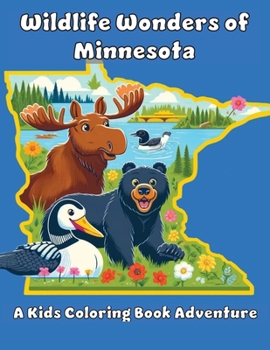 Paperback Wildlife Wonders of Minnesota: A Kids Coloring Adventure Book