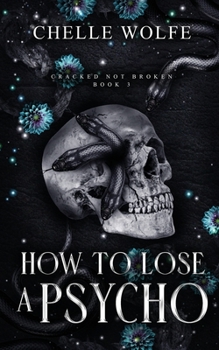 Paperback How to Lose a Psycho: A Dark Romance Book