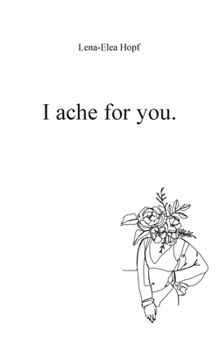 Paperback I ache for you Book