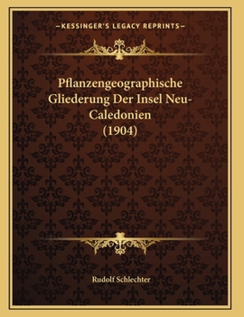 Paperback Pflanzengeographische Gliederung Der Insel Neu-Caledonien (1904) [German] Book