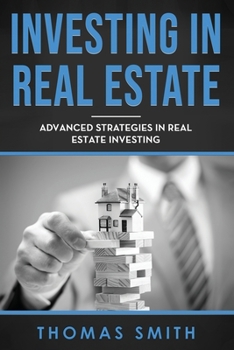 Paperback Investing in Real Estate: Advanced Strategies in Real Estate Investing Book