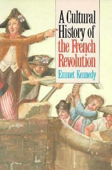 Hardcover A Cultural History of the French Revolution Book