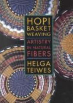Hardcover Hopi Basket Weaving: Atristry in Natural Fibers Book