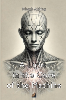 Paperback A Light in the Core of the Machine Book