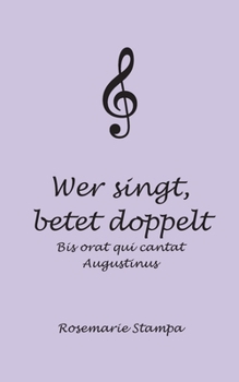 Paperback Wer singt, betet doppelt: Bis orat qui cantat [German] Book
