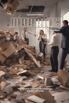 Paperback Mobbing: Psychological violence in the workplace... and other bad things Book