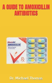 Paperback A Guide to Amoxicillin Antibiotics Book