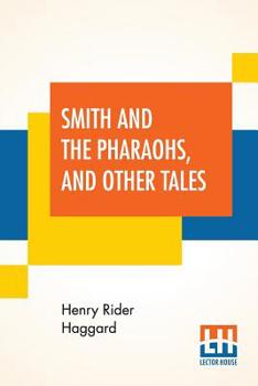 Smith and the Pharaohs, and other Tales