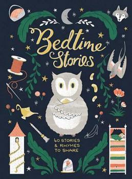 Hardcover Bedtime Stories: 40 Stories & Rhymes to Share Book