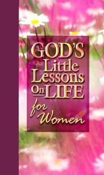 God's Little Lessons on Life for Women -- Hardcover with Gold Gilt Edge Pages and Blue Satin Ribbon Bookmark