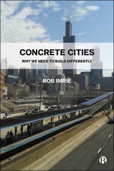 Paperback Concrete Cities: Why We Need to Build Differently Book