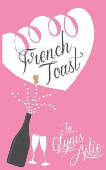 French Toast - Book #2 of the French Twist Series
