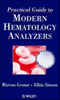 Hardcover A Practical Guide to Modern Hematology Analyzers Book