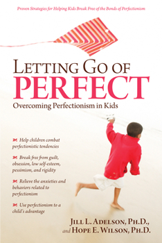 Paperback Letting Go of Perfect: Overcoming Perfectionism in Kids Book