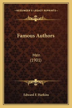 Paperback Famous Authors: Men (1901) Book