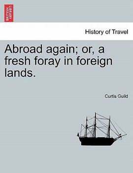Paperback Abroad again; or, a fresh foray in foreign lands. Book