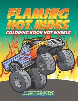 Paperback Flaming Hot Rides: Coloring Book Hot Wheels Book