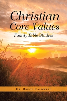 Paperback Christian Core Values: Family Bible Studies Book