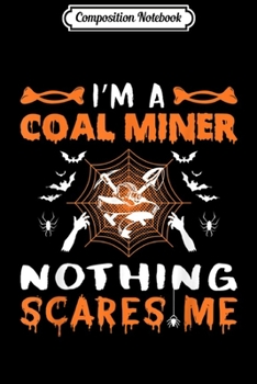 Composition Notebook: Funny Coal Miner Halloween Halloween Party Gift Journal/Notebook Blank Lined Ruled 6x9 100 Pages