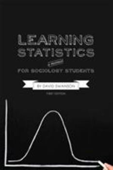 Paperback Learning Statistics: A Manual for Sociology Students (First Edition) Book