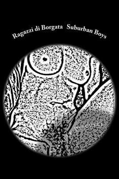 Paperback Ragazzi di Borgata Suburban Boys [Italian] Book