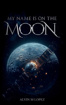 Hardcover My name is on the Moon Book