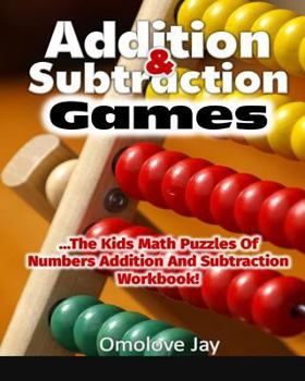 Paperback Addition and Subtraction Games: The kids math puzzles of Numbers Addition and S Book