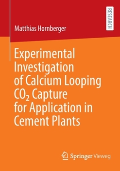 Paperback Experimental Investigation of Calcium Looping CO2 Capture for Application in Cement Plants Book