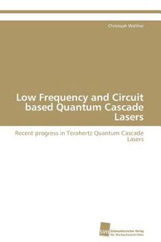 Paperback Low Frequency and Circuit based Quantum Cascade Lasers Book