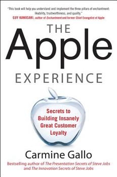 Hardcover The Apple Experience: Secrets to Building Insanely Great Customer Loyalty Book