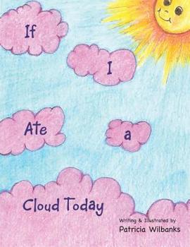 Paperback If I Ate a Cloud Today Book