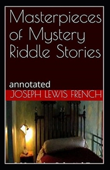 Paperback Masterpieces of Mystery Riddle Stories (Annotated) Book