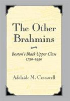Hardcover The Other Brahmins: Boston's Black Upper Class 1750-1950 Book