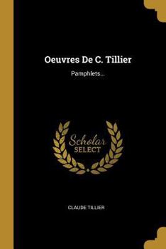 Paperback Oeuvres De C. Tillier: Pamphlets... [French] Book