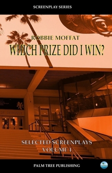 Paperback WHICH Prize Did I Win?: Selected Screenplays Volume 1 Book