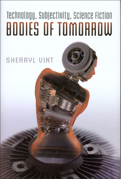 Paperback Bodies of Tomorrow: Technology, Subjectivity, Science Fiction Book