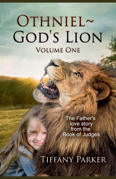Othniel, God's Lion (Judged in Love)
