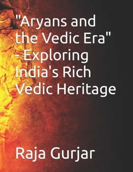 Paperback "Aryans and the Vedic Era" - Exploring India's Rich Vedic Heritage Book