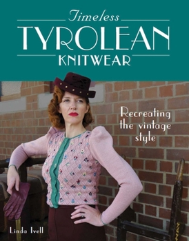 Paperback Timeless Tyrolean Knitwear: Recreating the Vintage Style Book