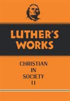 Hardcover Luther's Works, Volume 45: Christian in Society II Book