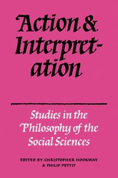 Paperback Action and Interpretation: Studies in the Philosophy of the Social Sciences Book