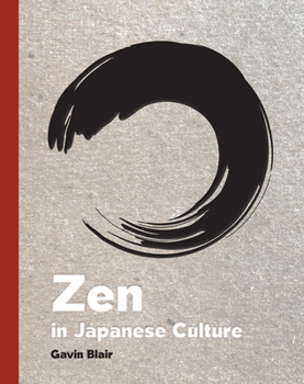 Hardcover Zen in Japanese Culture: A Visual Journey Through Art, Design, and Life Book