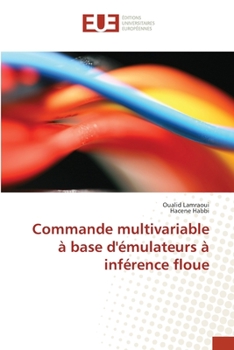 Paperback Commande multivariable à base d'émulateurs à inférence floue [French] Book